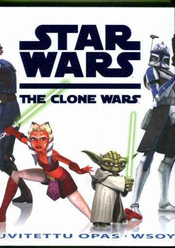 Star Wars - The Clone Wars: Kuvitettu opas