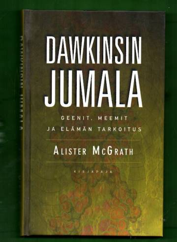 Dawkinsin jumala - Geenit, meemit ja elämän tarkoitus