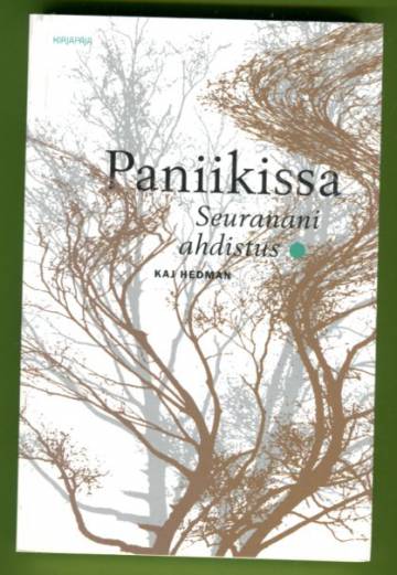 Paniikissa - Seuranani ahdistus