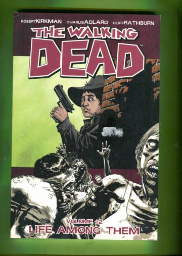 VARASTOTYHJENNYS The Walking Dead Vol. 12: Life Among Them