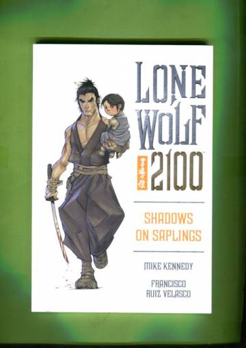 Lone Wolf 2100 Vol 1: Shadows on Saplings