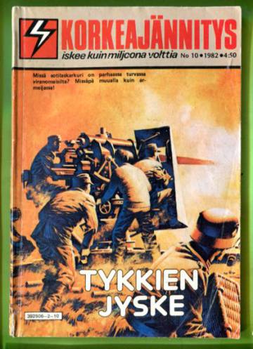 Korkeajännitys 10/82 - Tykkien jyske