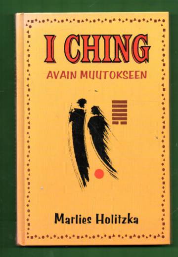 I Ching - Avain muutokseen