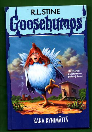 Goosebumps - Kana kynimättä