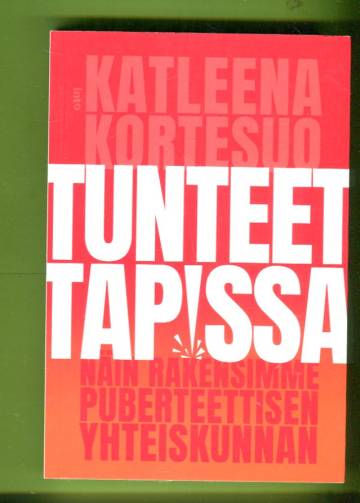 Tunteet tapissa - Näin rakensimme puberteettisen yhteiskunnan