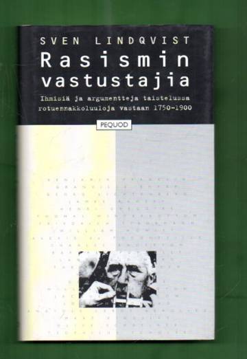 Rasismin vastustajia - Ihmisiä ja argumentteja taistelussa rotuennakkoluuloja vastaan 1750-1900