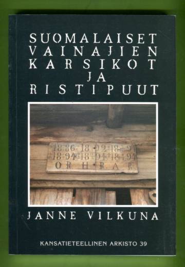 Suomalaiset vainajien karsikot ja ristipuut - Kansatieteellinen tapatutkimus