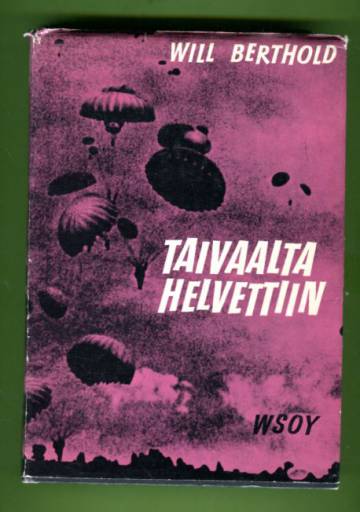 Taivaalta helvettiin - Saksalaisten laskuvarjojääkärien kohtalo