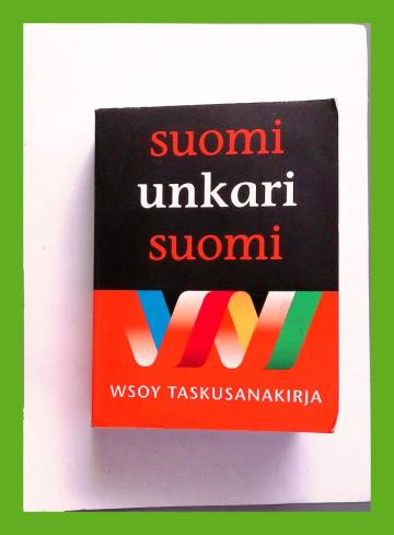 Suomi-unkari-suomi-taskusanakirja / Finn-magyar-finn zsebszótár