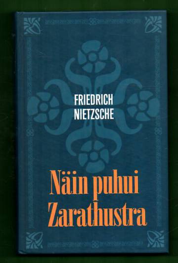 Näin puhui Zarathustra - Kirja kaikille eikä kenellekään