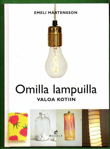 Omilla lampuilla valoa kotiin