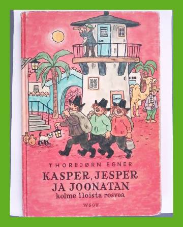 Kasper, Jesper ja Joonatan - Kolme iloista rosvoa