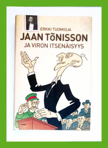 Jaan Tõnisson ja Viron itsenäisyys