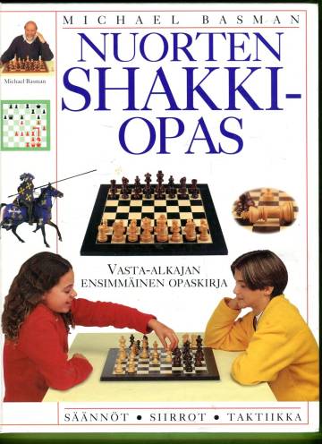 Nuorten shakkiopas - Vasta-alkajan ensimmäinen opaskirja
