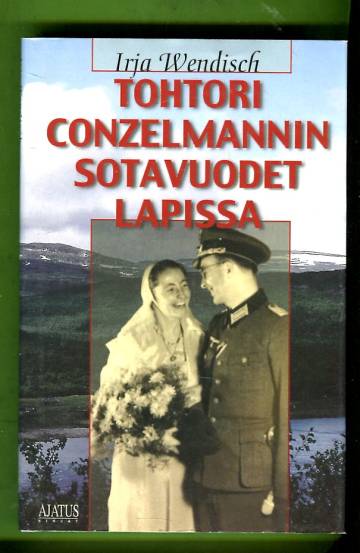 Tohtori Conzelmannin sotavuodet Lapissa