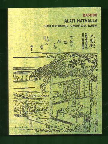 Alati matkalla - Matkakertomuksia, päiväkirjoja, runoja