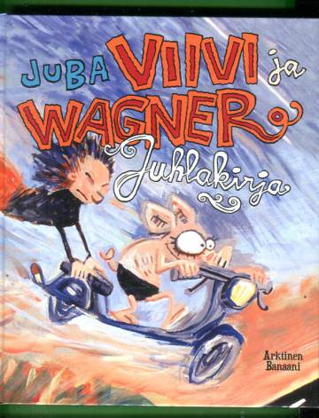 Viivi ja Wagner juhlakirja