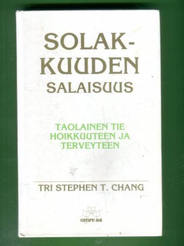 Solakkuuden salaisuus - Taolainen tie hoikkuuteen ja terveyteen