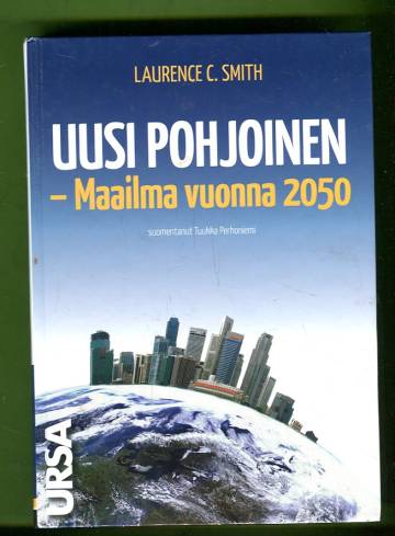 Uusi pohjoinen - Maailma vuonna 2050