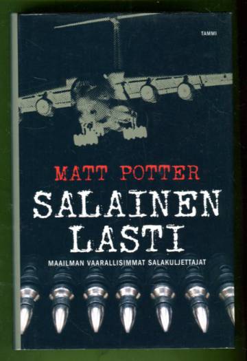 Salainen lasti - Maailman vaarallisimmat salakuljettajat