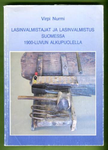 Lasinvalmistajat ja lasinvalmistus Suomessa 1900-luvun alkupuolella