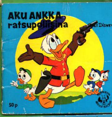 Disneyn Minni-kirjat 33 - Aku Ankka ratsupoliisina