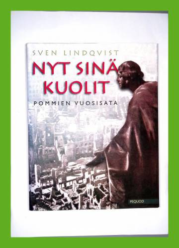 Nyt sinä kuolit - Pommien vuosisata