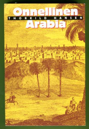 Onnellinen Arabia - Tanskalainen retkikunta 1761-67