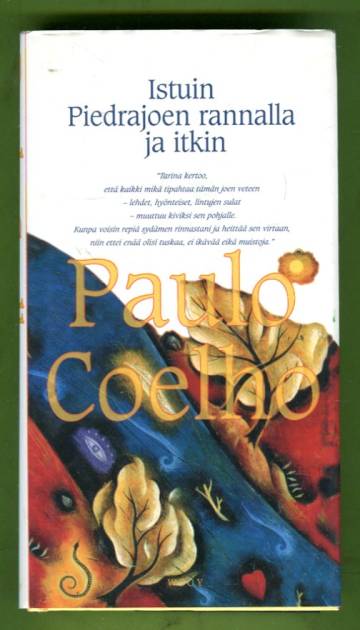 Istuin Piedrajoen rannalla ja itkin