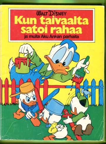 Aku Ankan parhaat 4 - Kun taivaalta satoi rahaa ja muita Aku Ankan parhaita (1. painos)