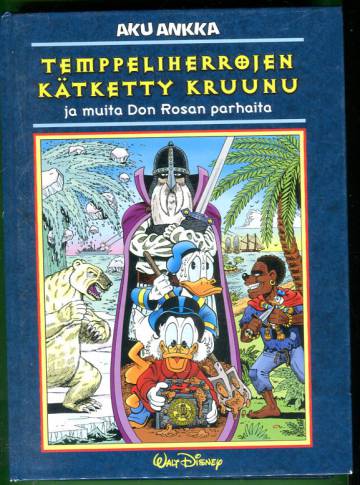 Temppeliherrojen kätketty kruunu ja muita Don Rosan parhaita (Signeeraus)