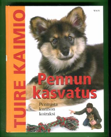 Pennun kasvatus - Pennusta kunnon koiraksi