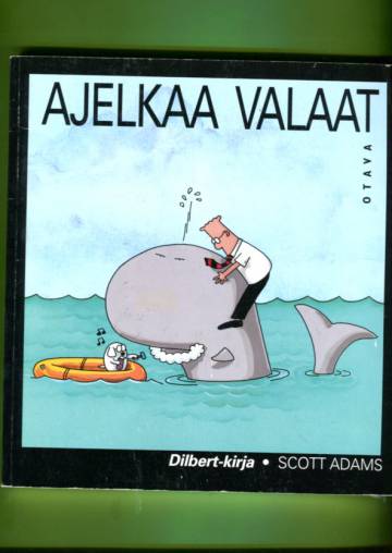 Ajelkaa valaat - Dilbert-kirja