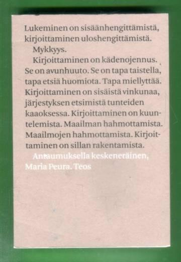 Antaumuksella keskeneräinen - Kirjailijan korkeakoulu