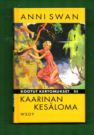 Kootut kertomukset III - Kaarinan kesäloma