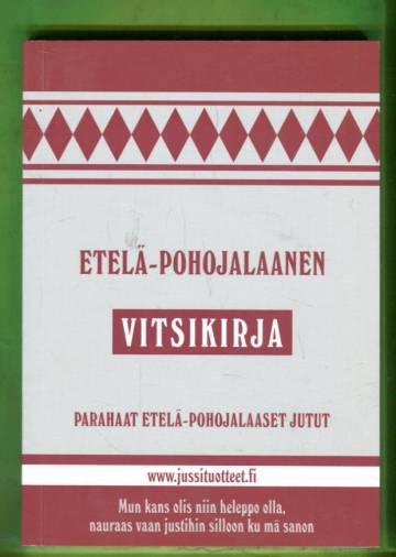 Etelä-pohojalaanen vitsikirja - Parahalla lailla pohojalaasia juttuja