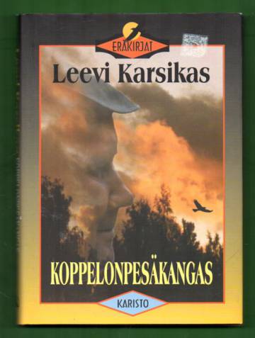 Koppelonpesäkangas - Eräjuttuja ja luontoesseitä