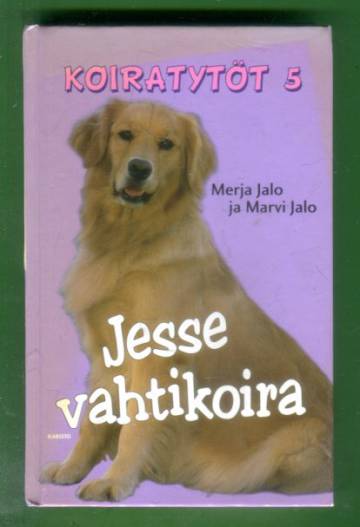 Koiratytöt 5 - Jesse vahtikoira