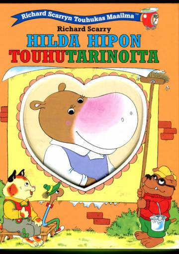 Richard Scarryn Touhukas Maailma - Hilda Hipon touhutarinoita