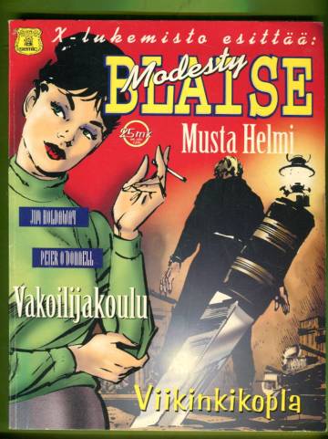 X-lukemisto esittää - Modesty Blaise 2/96: Viikinkikopla, Vakoilijakoulu & Musta helmi