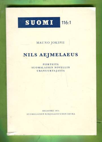 Nils Aejmelaeus - Piirteitä suomalaisen novellin uranuurtajasta