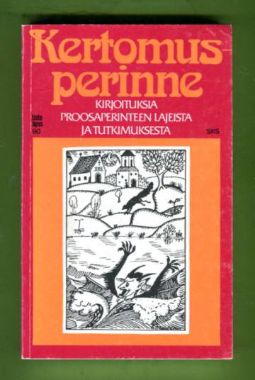 Kertomusperinne - Kirjoituksia proosaperinteen lajeista ja tutkimuksesta