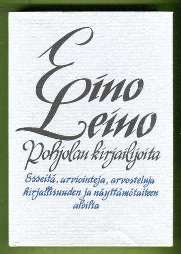 Pohjolan kirjailijoita - Esseitä, arviointeja, arvosteluja kirjallisuuden ja näyttämötaiteen aloilta