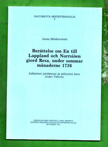Berättelse om En till Lappland och Norrsiöen giord Resa, under sommar månaderne 1736