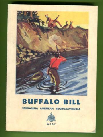 Buffalo Bill - Seikkailuja Amerikan ruohoaavikoilla