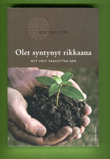 Olet syntynyt rikkaana - Nyt voit saavuttaa sen