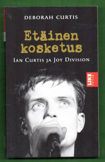 Etäinen kosketus - Ian Curtis ja Joy Division