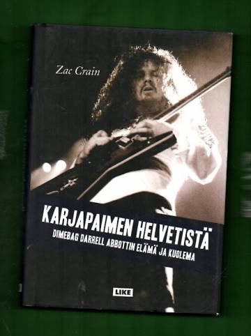 Karjapaimen helvetistä - Dimebag Darrell Abbottin elämä ja kuolema