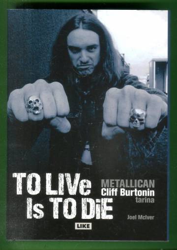 To Live Is to Die - Metallican Cliff Burtonin tarina