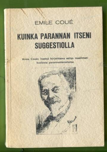 Kuinka parannan itseni suggestiolla